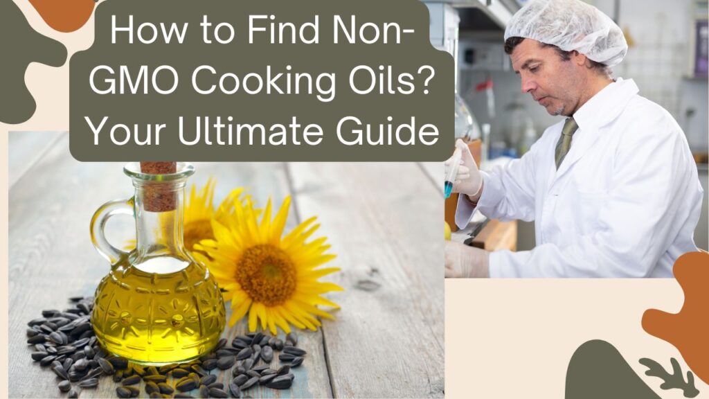 How to Find Non-GMO Cooking Oils