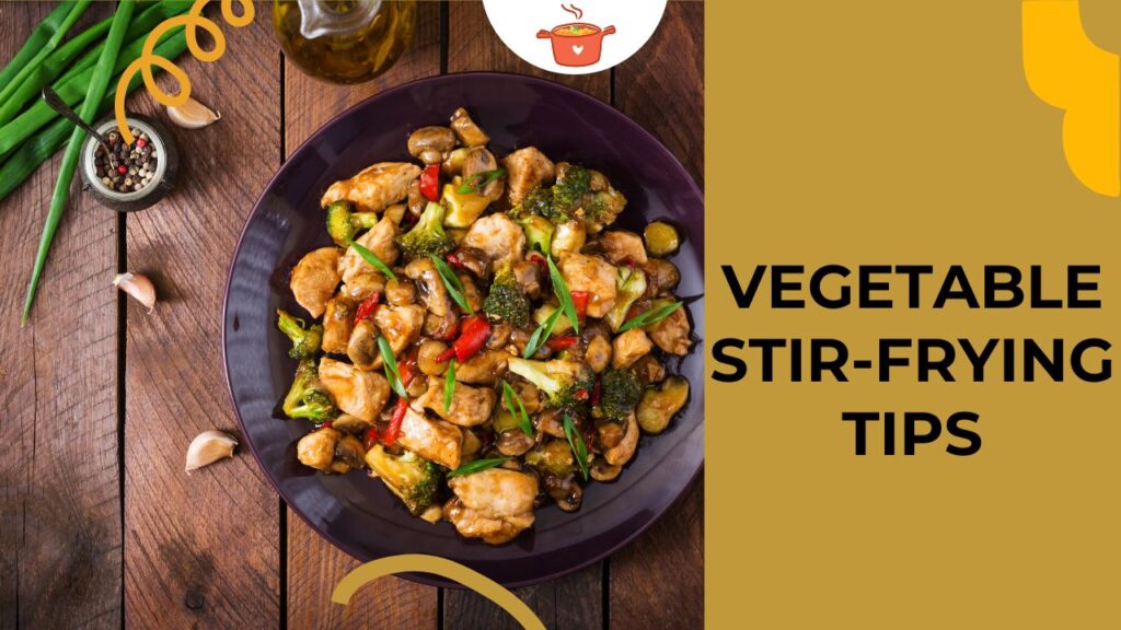 Simple Vegetable Stir-Frying Tips